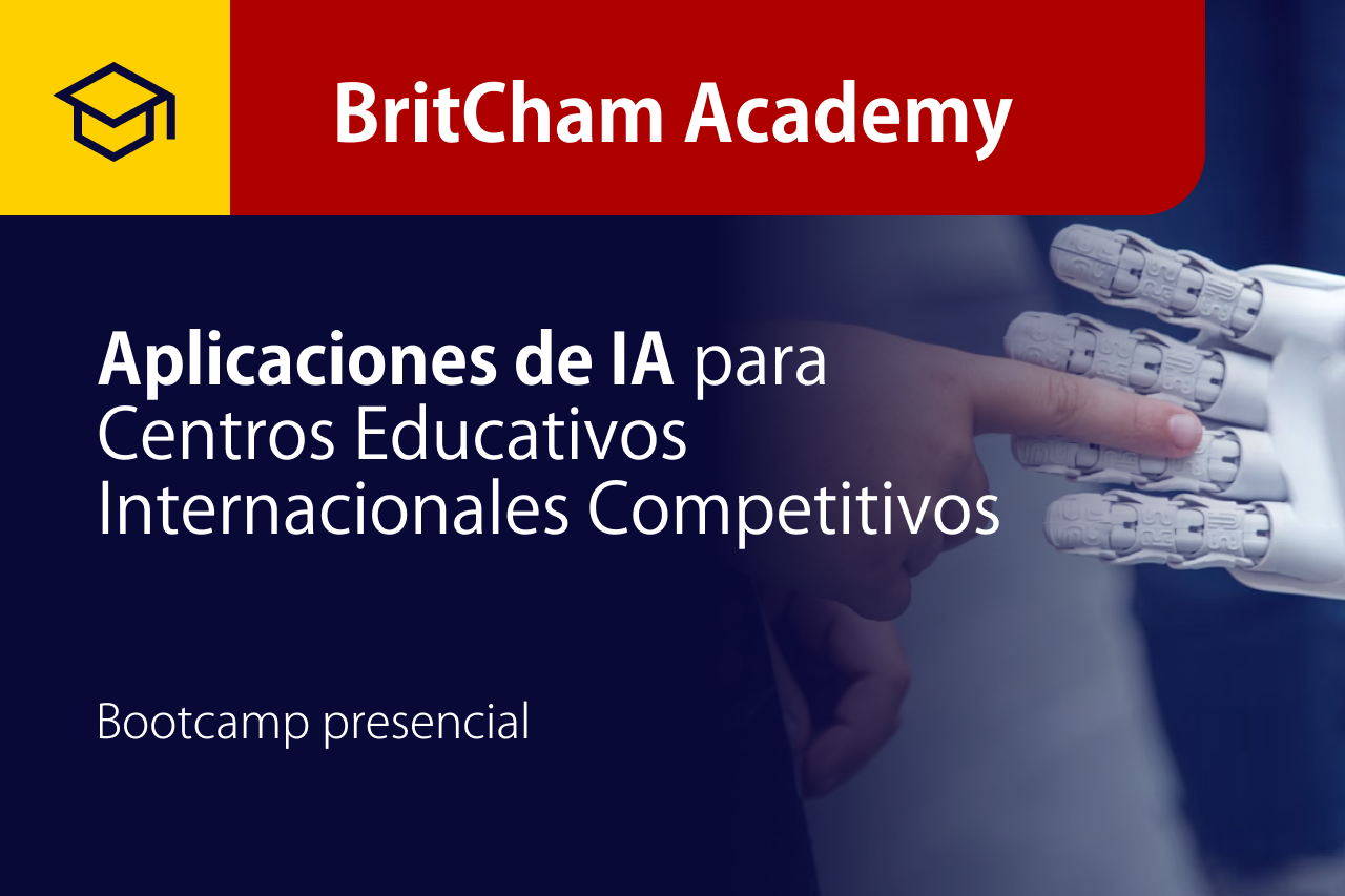 BritCham Academy _ Curso gratis certificado Aplicaciones de IA para Centros Educativos Internacionales Competitivos